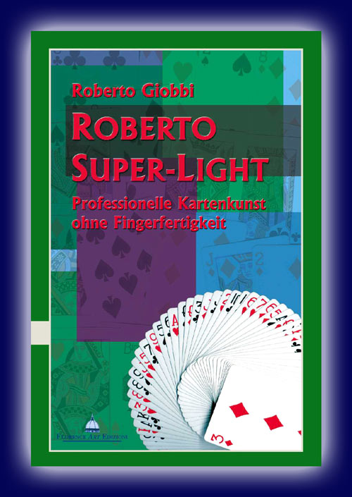 Roberto Super Light v. Roberto Giobbi Roberto Super Light v. Roberto Giobbi