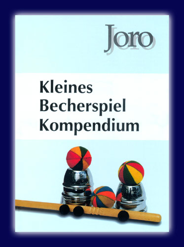 Kleines Becherspiel Kompendium v. Joro