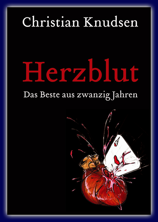Herzblut, das Beste aus 20 Jahren v. Christian Knudsen (mit DVD)