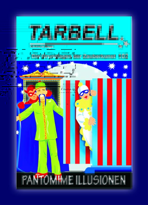 Tarbell Kurs in deutsch, Lektion 102, Pantomime Illusionen Tarbell Kurs in deutsch, Lektion 102, Pantomime Illusionen