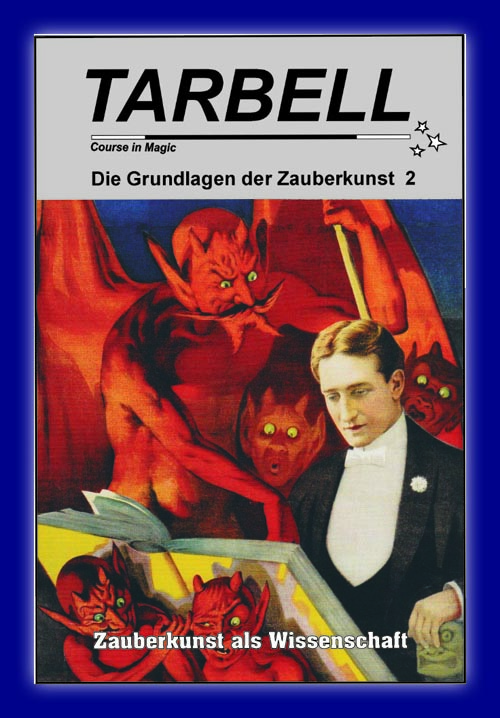 Tarbell Kurs in deutsch, Lektion 2, Zauberkunst als Wissenschaft Tarbell Kurs in deutsch, Lektion 2, Zauberkunst als Wissenschaft
