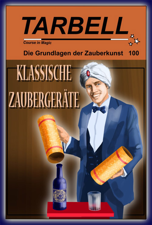 Tarbell Kurs in deutsch, Lektion 100, Klassische Zauber-Geräte