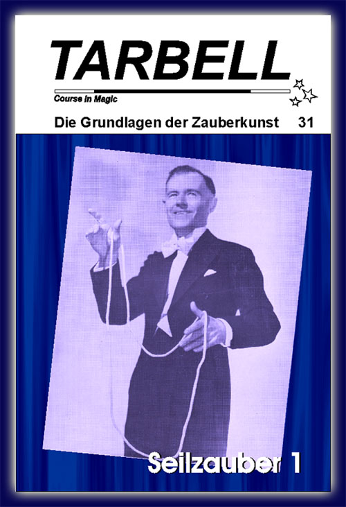 Tarbell Kurs in deutsch, Lektion 31, Seilzauber Tarbell Kurs in deutsch, Lektion 31, Seilzauber