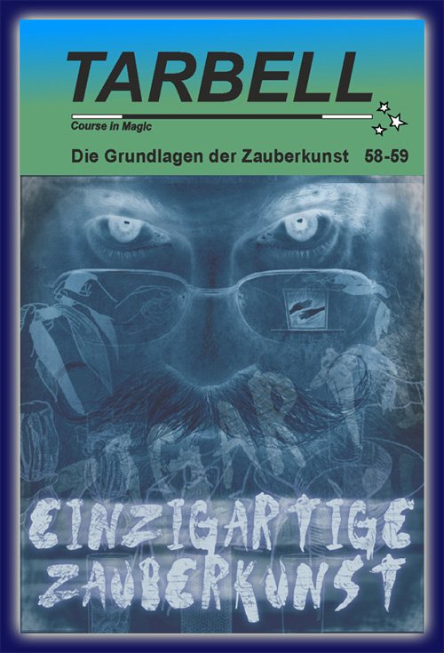 Tarbell Kurs in deutsch, Lektion 58-59, Einzigartige Zauberkunst Tarbell Kurs in deutsch, Lektion 58-59, Einzigartige Zauberkunst