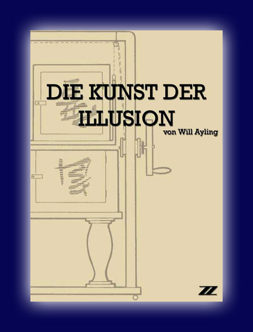 Die Kunst der Illusion v. Will Ayling Die Kunst der Illusion v. Will Ayling