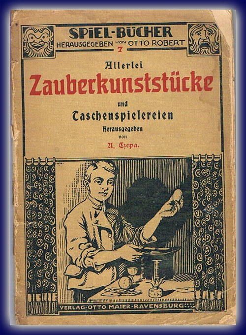 Allerlei Zauberkunststücke und Taschenspielereien v. A, Czepa Allerlei Zauberkunststücke und Taschenspielereien v. A, Czepa