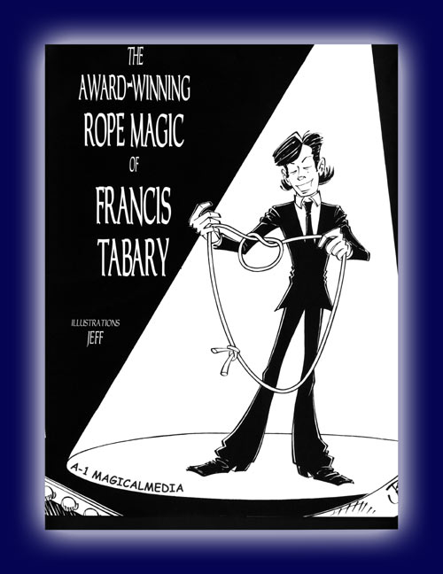 Award Winning Rope Magic of Francis Tabary Award Winning Rope Magic of Francis Tabary