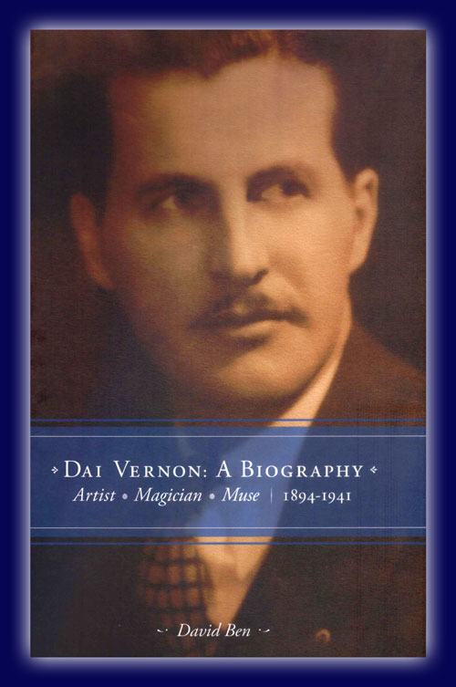 Dai Vernon: A Biography v. David Benn Dai Vernon: A Biography v. David Benn