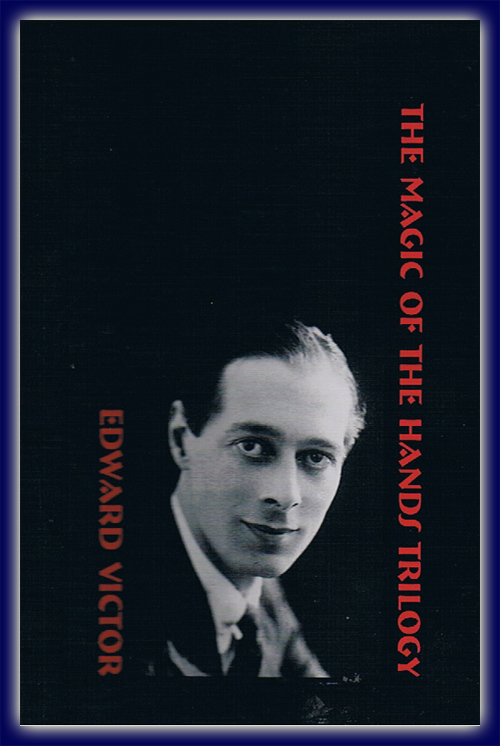 Esward Victor ‘The Magic of the Hands Triology’ Esward Victor ‘The Magic of the Hands Triology’